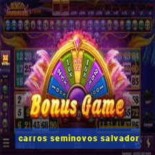 carros seminovos salvador